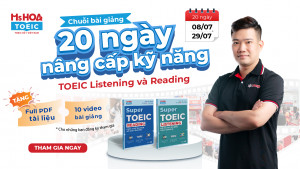 Nhận ngay 10 bài giảng Chinh Phục TOEIC 2 Kỹ Năng cùng Mr Phuong Pham